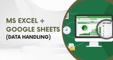 MS Excel + Google Sheets (Data Handling)